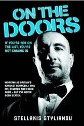 Book cover of On the Doors - Working as Britain's Hardest Bouncer, I Was Hit, Stabbed and Faced Guns - But I've Never Been Beaten by Unknown