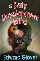 Book cover of On the Early Development of Mind by Edward Glover