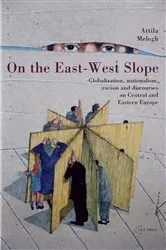 Book cover of On the East-West Slope by Attila Melegh