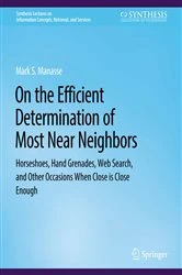 Book cover of On The Efficient Determination of Most Near Neighbors by Mark Manasse