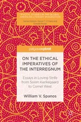 Book cover of On the Ethical Imperatives of the Interregnum by William V. Spanos