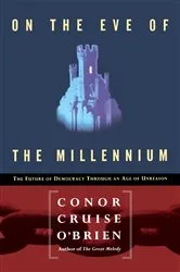 Book cover of On the Eve of the Millenium by Conor Cruise O'brien