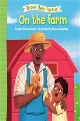 Book cover of On the Farm: A Brown Baby Parade Book by Nikki Shannon Smith