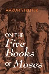 Book cover of On the Five Books of Moses by Aaron Streiter