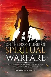 Book cover of On the front lines of Spiritual Warfare by Dr. Zenovia Bryant