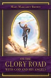 Book cover of On the Glory Road with God and His Angels by Unknown
