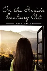 Book cover of On the Inside Looking Out by Linda Wilson