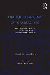 Book cover of On the Margins of Crusading by Helen Nicholson