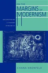 Book cover of On the Margins of Modernism by Chana Kronfeld