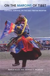 Book cover of On the Margins of Tibet by Ashild Kolas