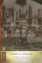 Book cover of On the Medieval Origins of the Modern State by Joseph R. Strayer