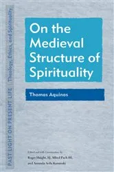Book cover of On the Medieval Structure of Spirituality by Unknown