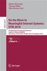 Book cover of On the Move to Meaningful Internet Systems, OTM 2010 by Tharam Dillon