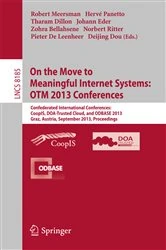 Book cover of On the Move to Meaningful Internet Systems: OTM 2013 Conferences by Robert Meersman
