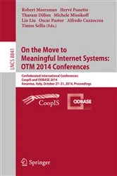 Book cover of On the Move to Meaningful Internet Systems: OTM 2014 Conferences by Robert Meersman
