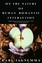 Book cover of On the Nature of Human Romantic Interaction by Karl Iagnemma