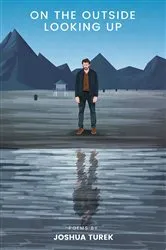 Book cover of On the Outside Looking Up by Joshua Turek