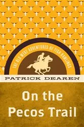 Book cover of On the Pecos Trail by Patrick Dearen
