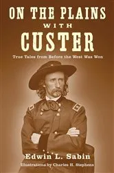 Book cover of On the Plains with Custer by Edwin L. Sabin