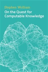 Book cover of On the Quest for Computable Knowledge by Stephen Wolfram