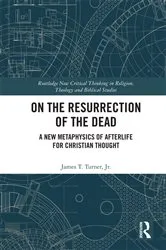 Book cover of On the Resurrection of the Dead by James T. Turner Jr.