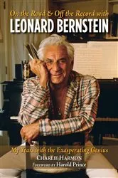 Book cover of On the Road and Off the Record with Leonard Bernstein by Charlie Harmon