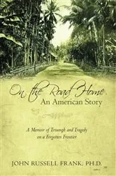 Book cover of On the Road Home: an American Story by John Russell Frank