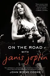 Book cover of On the Road with Janis Joplin by John Byrne Cooke