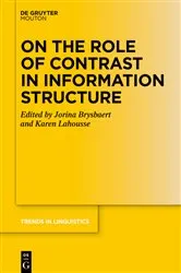 Book cover of On the Role of Contrast in Information Structure by Jorina Brysbaert