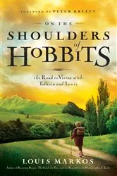 Book cover of On the Shoulders of Hobbits by Louis Markos