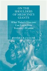 Book cover of On the Shoulders of Medicine's Giants by Robert B. Taylor