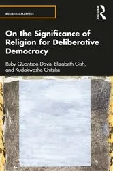 Book cover of On the Significance of Religion for Deliberative Democracy by Ruby Quantson Davis