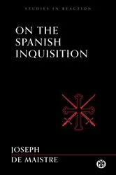 Book cover of On the Spanish Inquisition - Imperium Press (Studies in Reaction) by Unknown