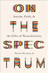 Book cover of On the Spectrum by Bowman, Daniel,Jr.