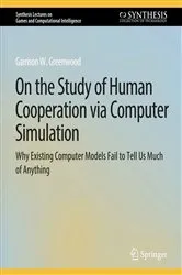 Book cover of On the Study of Human Cooperation via Computer Simulation by Unknown