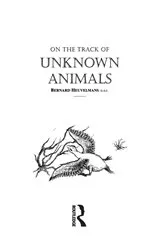 Book cover of On The Track Of Unknown Animals by Bernard Heuvelmans
