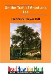 Book cover of On the Trail of Grant and Lee by Frederick Hill