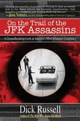 Book cover of On the Trail of the JFK Assassins by Dick Russell