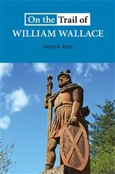 Book cover of On the Trail of William Wallace by Unknown