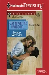 Book cover of ON THE WAY TO A WEDDING by Ingrid Weaver