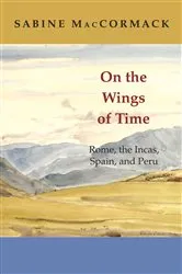 Book cover of On the Wings of Time by Sabine MacCormack
