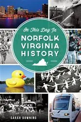 Book cover of On This Day in Norfolk, Virginia History by Sarah Downing