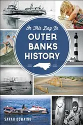 Book cover of On This Day in Outer Banks History by Sarah Downing