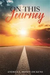 Book cover of On This Journey by Andrea L. Boney-Dickens