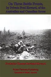 Book cover of On Three Battle Fronts, By Private Fred Howard, Of The Australian And Canadian Forces by Unknown