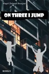 Book cover of On Three I Jump by Magali Dubreuil Bourguet