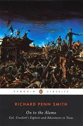Book cover of On to the Alamo by Richard Penn Smith