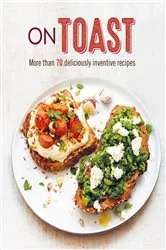 Book cover of On Toast by Ryland Peters & Small