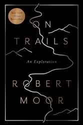 Book cover of On Trails by Robert Moor