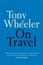 Book cover of On Travel by Tony Wheeler